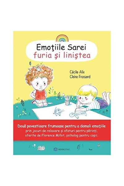 Bookzone Emotiile Sarei: Furia si linistea - Cecile Alix, Claire Frossard