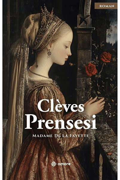 amore yayınevi Clèves Prensesi / Madame De La Fayette / / 9786259734941