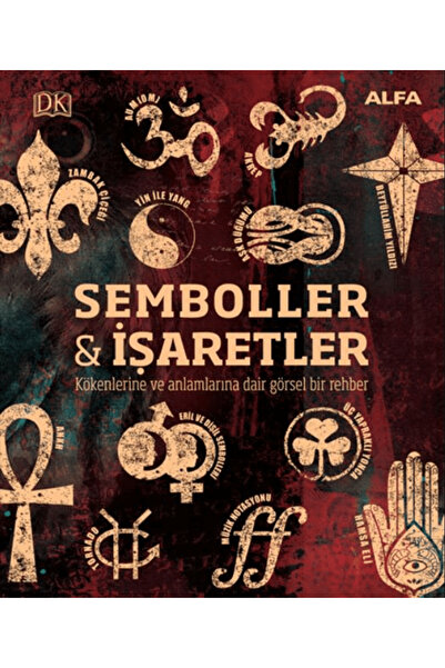 Alfa Yayınları Kökenleri ve Anlamlarıyla Semboller ve İşaretler / / 978605106...