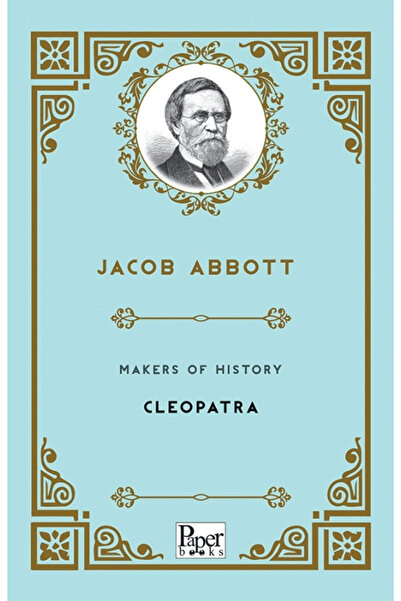 PAPER BOOKS صانعو التاريخ - كليوباترا / جاكوب أبتوت / / 9786258098563