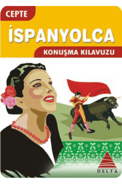 Delta Kültür Yayınevi Cepte İspanyolca Konuşma Kılavuzu / Süheyla Demir / / 9...