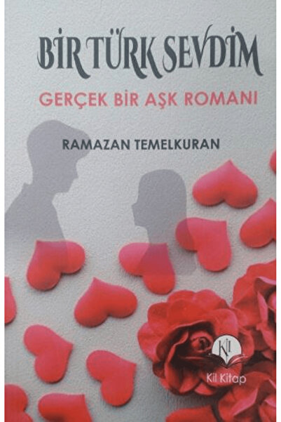 Kil Yayınları Bir Türk Sevdim / Ramazan Temelkuran / / 9786259516479