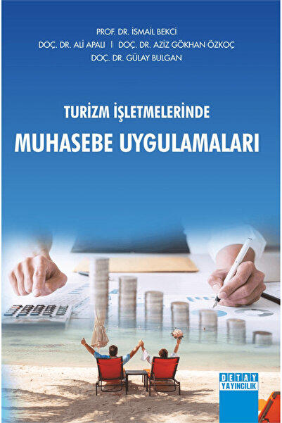 Detay Yayıncılık Turizm İşletmelerinde Muhasebe Uygulamaları / Gülay Bulgan /...