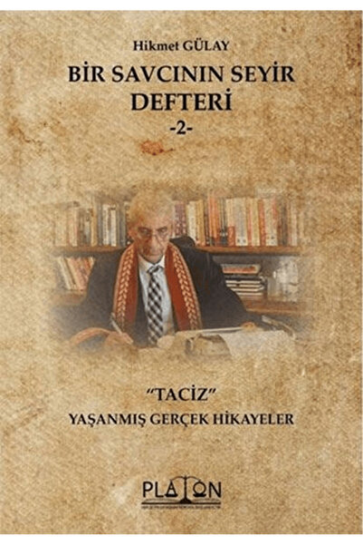 Platon Hukuk Bir Savcının Seyir Defteri 2 / Hikmet Gülay / / 9786257603218