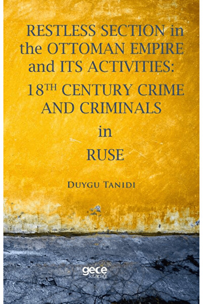 Generic Brand Restless Section in The Ottoman Empire and its Activities: 18th...