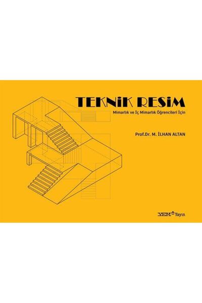 Yem Yayınları Mimarlık ve İç Mimarlık Öğrencileri İçin Teknik Resim