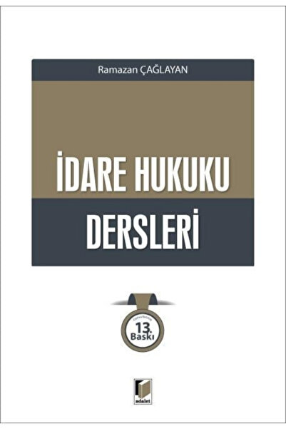 Seçkin Yayıncılık İdare Hukuku Dersleri Prof. Dr. Ramazan Çağlayan