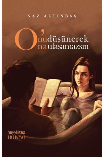 hayykitap Onu Düşünerek Ona Ulaşamazsın