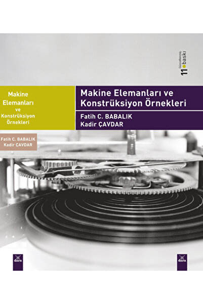 MAKİNE ELEMANLARI VE KONSTRÜKSİYON ÖRNEKLERİ 11. BASKI