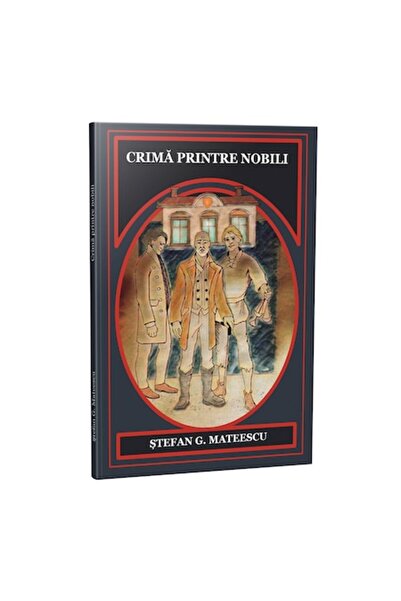 Editura Ler Crima printre nobili, Stefan Gabriel Mateescu