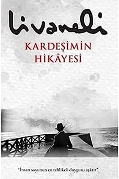 Genel Markalar Kardeşimin Hikayesi - Zülfü Livaneli | Popüler Kitaplar