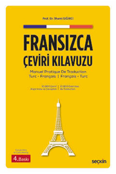 Seçkin Yayıncılık Fransızca Çeviri Kılavuzu Prof. Dr. İlhami Sığırcı 4. Baskı...