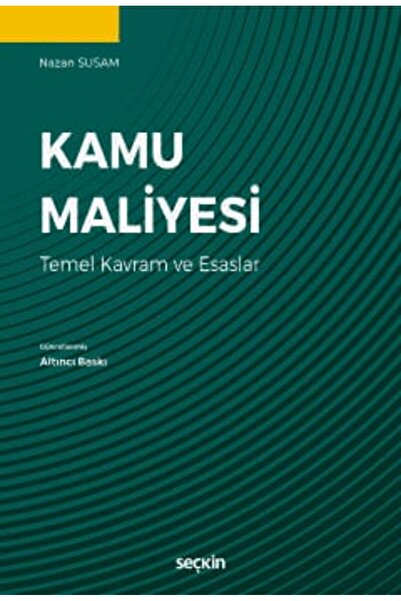 Seçkin Yayıncılık Kamu Maliyesi Nazan Susam 6. Baskı, Eylül 2025