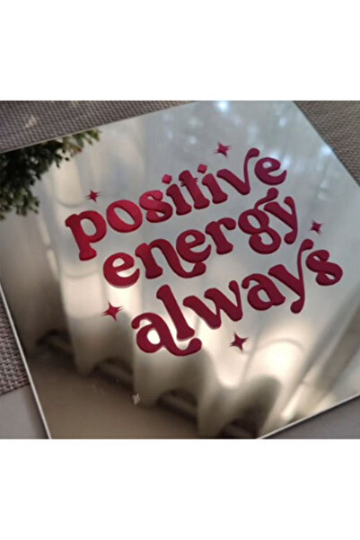 Matris positive energy always ayna sticker 15x15cm - ayna dahil değildir