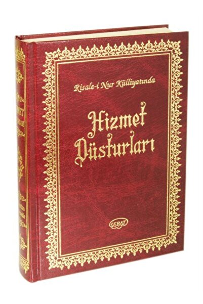 Sebat Yayınları Hizmet Düsturları - Risale-i Nur Külliyatından
