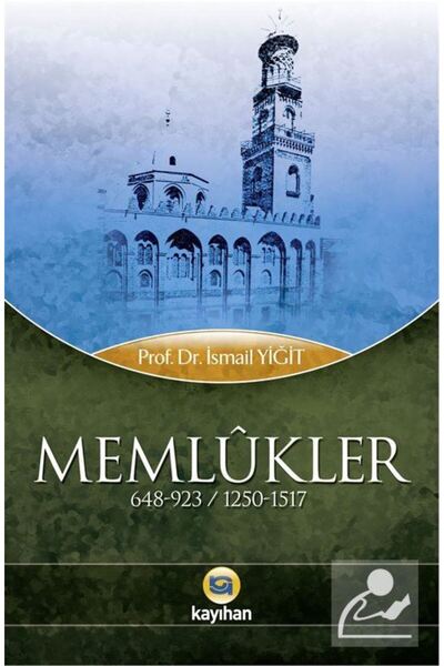 Kayıhan Yayınları Memlükler & 648-923 / 1250-1517