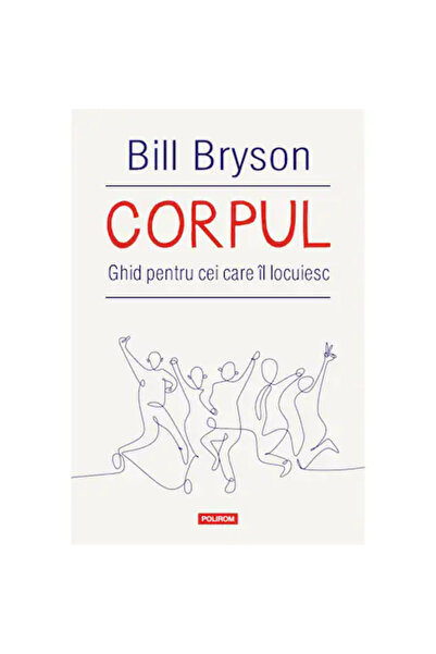 Polirom Тялото - Бил Брайсън