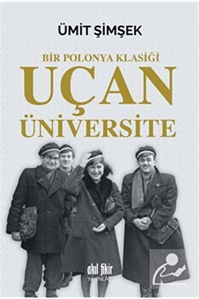 Akıl Fikir Yayınları Uçan ÜniversiteBir Polonya Klasiği Ümit Şimşek