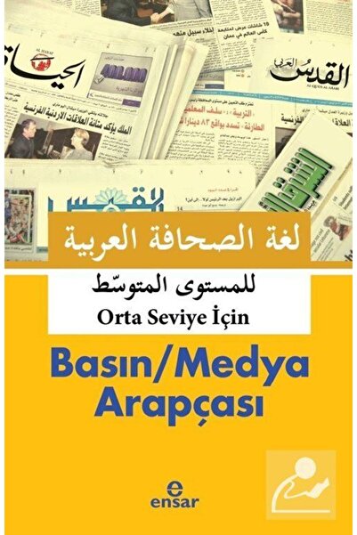 Ensar Neşriyat Orta Seviye İçin Basın / Medya Arapçası