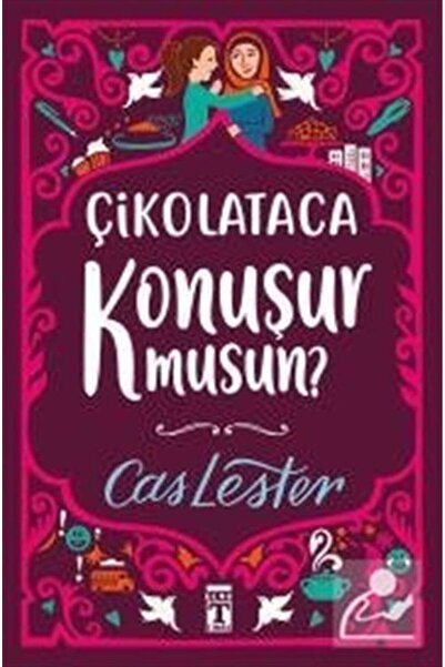 Timaş Yayınları Çikolataca Konuşur Musun?