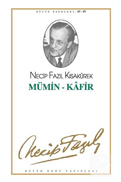 Büyük Doğu Yayınları Mümin - Kafir Vecdimin Penceresinden / Bir Pırıltı Binbi...