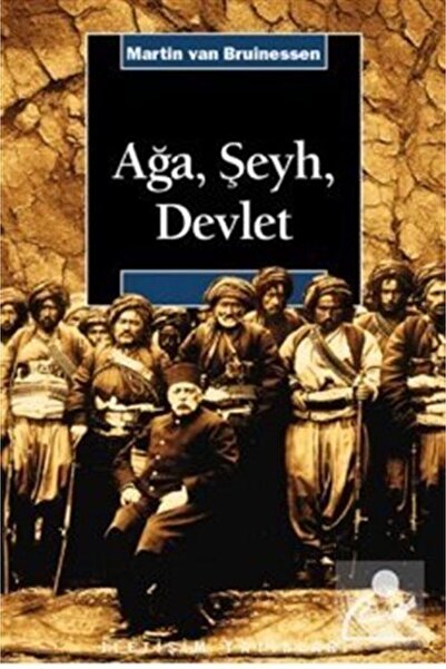 İletişim Yayınları Ağa, Şeyh, Devlet