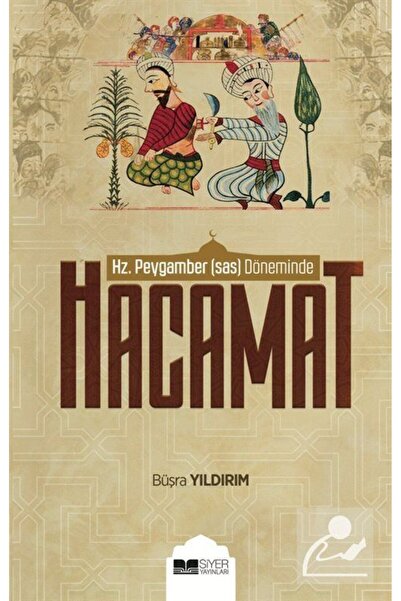 Siyer Yayınları Hz.Peygamber (s.a.s.) Döneminde Hacamat