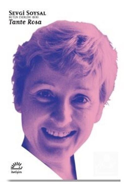 İletişim Yayınları Tante Rosa Bütün Eserleri 1
