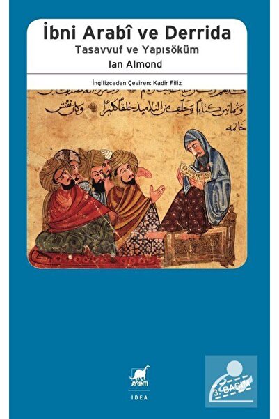 Ayrıntı Yayınları İbni Arabi ve Derrida Tasavvuf ve Yapısöküm