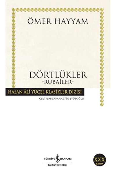 TÜRKİYE İŞ BANKASI KÜLTÜR YAYINLARI Dörtlükler Rubailer