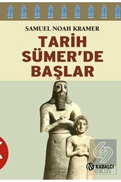 Kabalcı Yayınevi Tarih Sümer’de Başlar