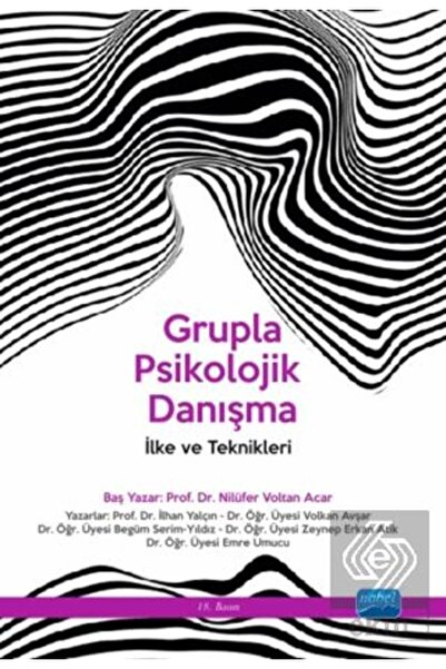 Nobel Akademik Yayıncılık Grupla Psikolojik Danışma İlke ve Teknikleri