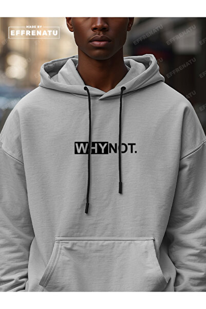 EFFRENATU Unisex Tracksuit Set - Oversized Hooded Print with the Text Why Not