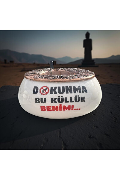 İlbay Çini Takı Dokunma bu küllük benim