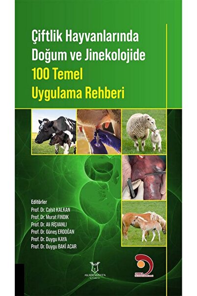 Akademisyen Kitabevi Çiftlik Hayvanlarında Doğum ve Jinekolojide 100 Temel Uy...