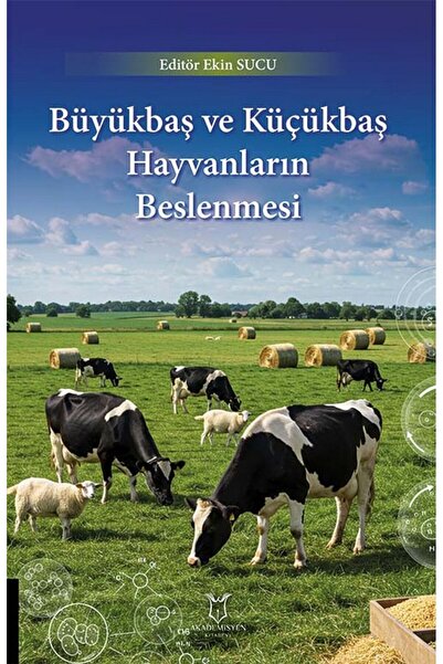 Akademisyen Kitabevi Büyükbaş ve Küçükbaş Hayvanların Beslenmesi