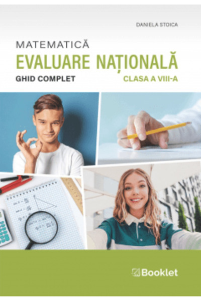 Booklet Matematică - Ghid complet pentru Evaluarea Națională - clasa a VIII-a...
