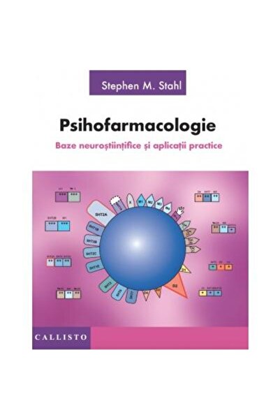 Editura Callisto Psihofarmacologie. Baze neurostiintifice si aplica