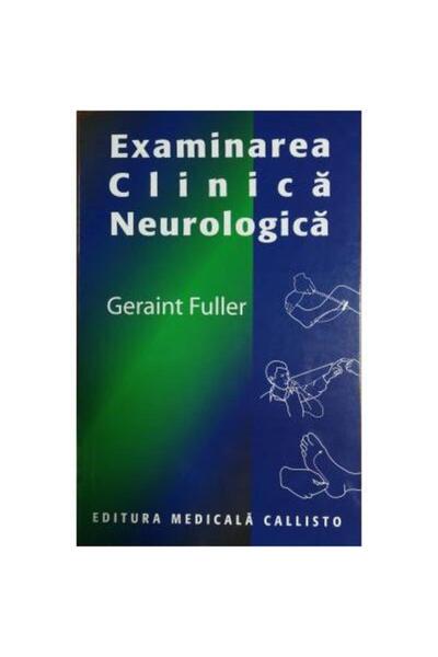 Editura Callisto Examinarea Clinica Neurologica, Geraint Fuller