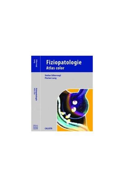 Editura Callisto Fiziopatologie. Atlas color, Silbernagl