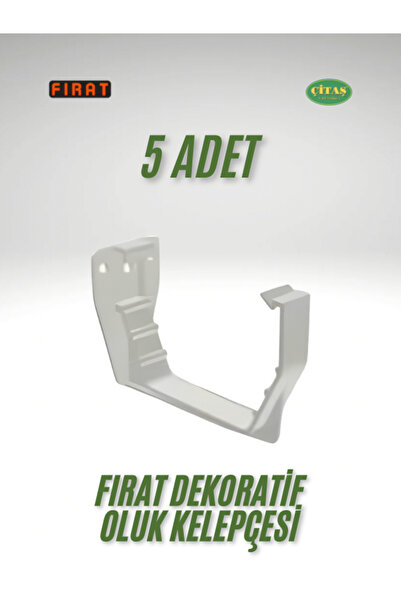 ÇİTAŞ FIRAT DEKORATİF OLUK KELEPÇESİ ÇATI OLUĞU KELEPÇESİ 5 ADET