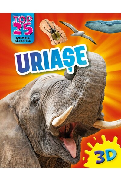 Editura Kreativ Top 25 Animale salbatice – Uriase 3D