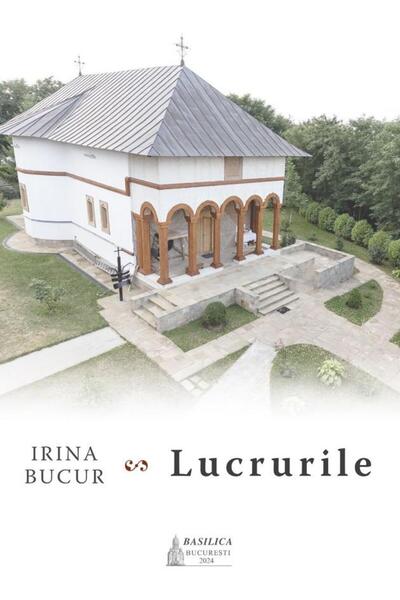 Editura Basilica a Patriarhiei Romane Lucrurile, Irina Bucur