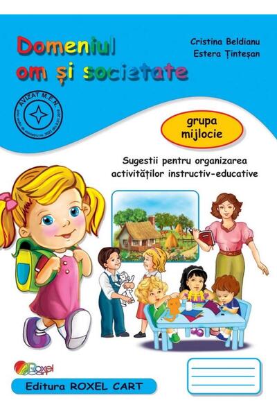 Editura Roxel Cart Domeniul Om si Societate - Grupa mijlocie. Sugesti