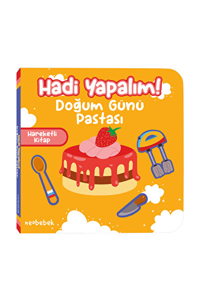 Neobebek Hadi Yapalım! - Doğum Günü Pastası - Hareketli Kitap