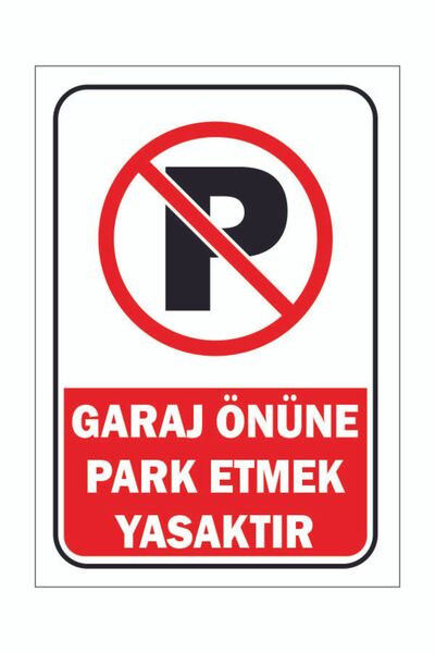 KanvasSepeti Garaj Önüne Park Etmek Yasaktır Uyarı Folyo Etiket Baskı Sticker