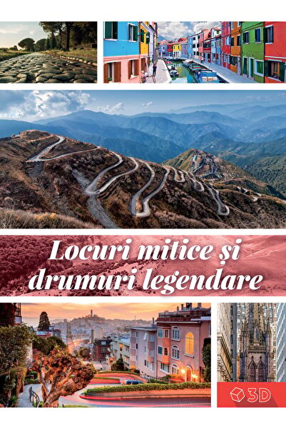 Editura Kreativ Mythical places and legendary roads 3D