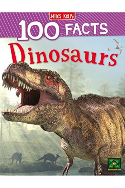 Miles Kelly Publishing Ltd 100 حقيقة عن الديناصورات