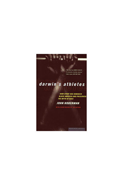 mariner books Darwin's Athletes: How Sport Has Damaged Black America and Pres...