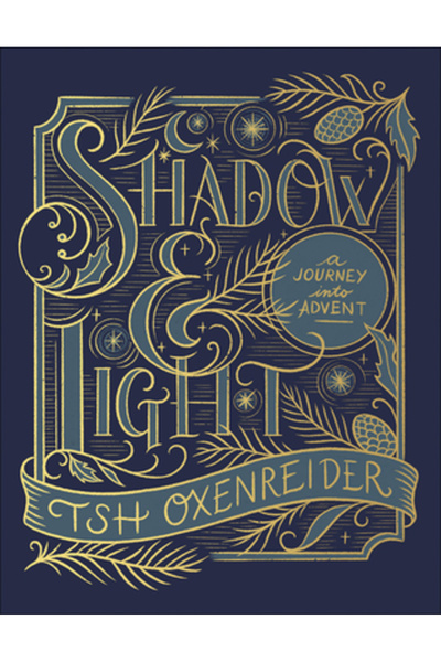 Harvest House Publ Shadow and Light: A Journey Into Advent